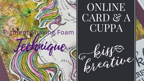 Online Card and a Cuppa – Mystical and Messy cards using Pigment Shaving Foam Technique!