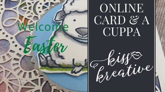 Online Card and a Cuppa – Welcome Easter Treats