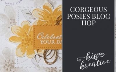 Gorgeous Posies Blog Hop – Kit and more