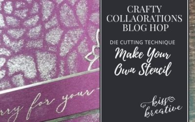 Make Your Own Stencil – Die-Cutting Technique Blog Hop