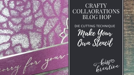 Make Your Own Stencil – Die-Cutting Technique Blog Hop