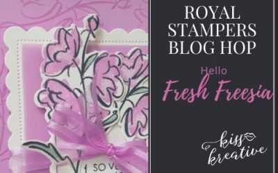 Hello To Fresh Freesia – Royal Stampers Blog Hop