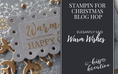 Quick & Easy Elegantly Said Warm Wishes Card – Stampin’ for Christmas Blog Hop