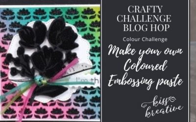 How to create coloured Embossing Paste – Crafty Challenge Blog Hop