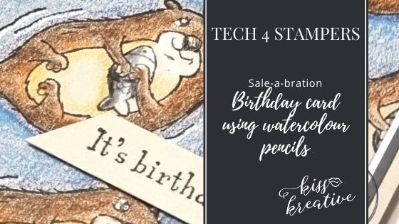 Simple Birthday card with Watercolour pencils – Tech 4 Stampers Blog Hop