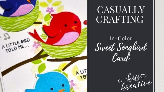 A Little Bird Told Me……. – Casually Crafting Blog Hop