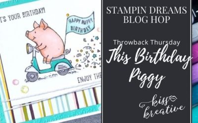 How To Create Quick And Simple This Birthday Piggy cards – Stampin Dreams Blog Hop