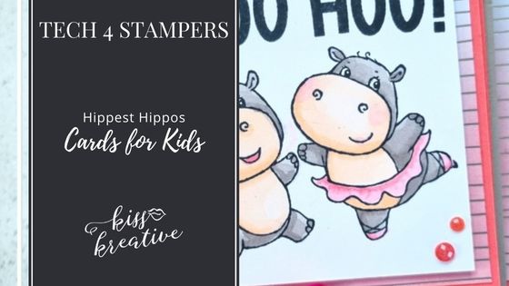How To Create A Fun Hippest Hippos Double Gate Fold Card – Tech 4 Stampers Blog Hop