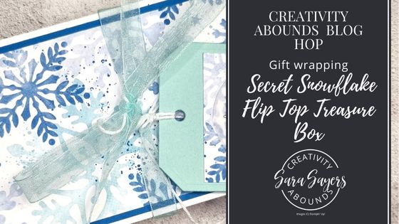 How To Make A Secret Snowflake Flip Top Treasure Box – Creativity Abounds Blog Hop