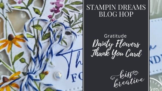 How To Create A Dainty Flowers Thank You Card – Stampin Dreams Blog Hop