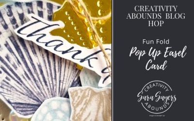 By The Bay Easy Pop Up Easel Card – Creativity Abounds Blog Hop