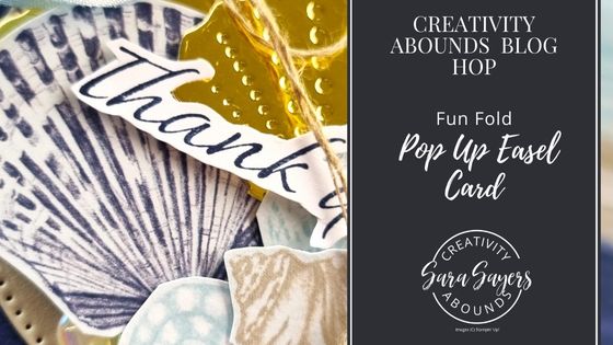 By The Bay Easy Pop Up Easel Card – Creativity Abounds Blog Hop