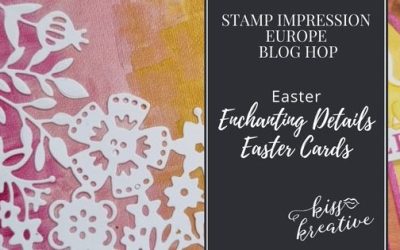 How to Create An Enchanting Details Easter Cards – Stamp Impressions Blog Hop