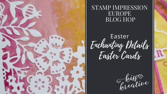 How to Create An Enchanting Details Easter Cards – Stamp Impressions Blog Hop