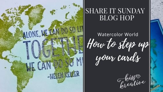 How to Step up Your Watercolor World Cards – Share It Sunday
