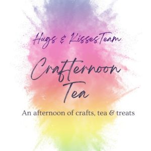 Hugs & Kisses Team Crafternoon April 2026